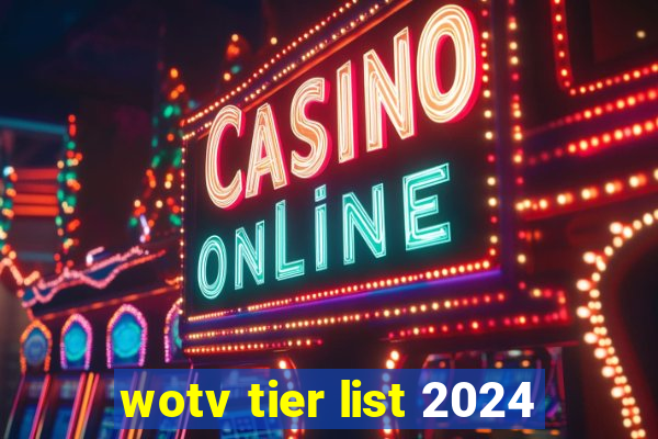 wotv tier list 2024